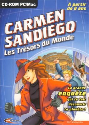 Where in the World Is Carmen Sandiego?: Détective international et apprentissage géographique!